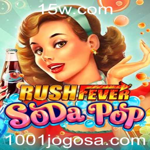 Descubra o Fenômeno RushFeverSodaPop: O Novo Sucesso nos Jogos Online